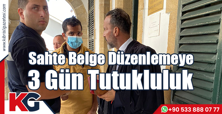 Sahte Belge Düzenlemeye 3 Gün Tutukluluk