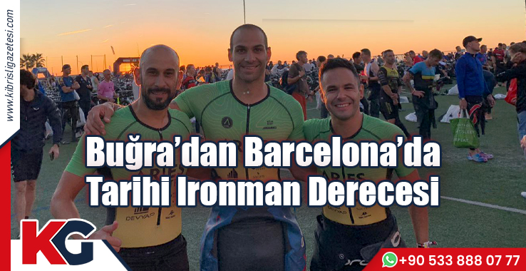 Buğra’dan Barcelona’da Tarihi Ironman Derecesi