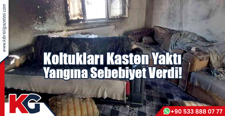 Koltukları Kasten Yaktı, Yangına Sebebiyet Verdi!