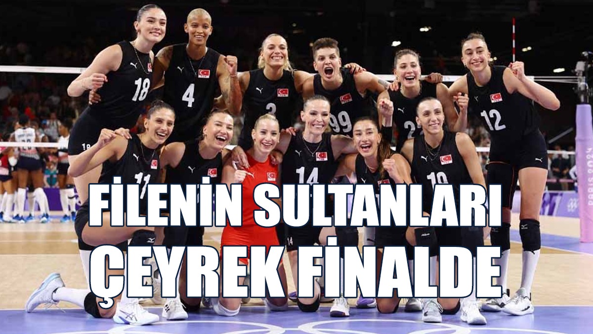 Filenin Sultanları Paris 2024 Olimpiyat Oyunları'nda Çeyrek Finalde