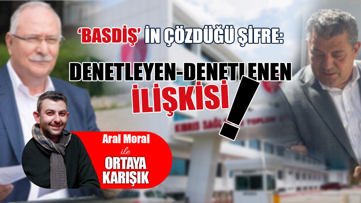‘Basdiş’in Çözdüğü Şifre: Denetleyen-Denetlenen İlişkisi!