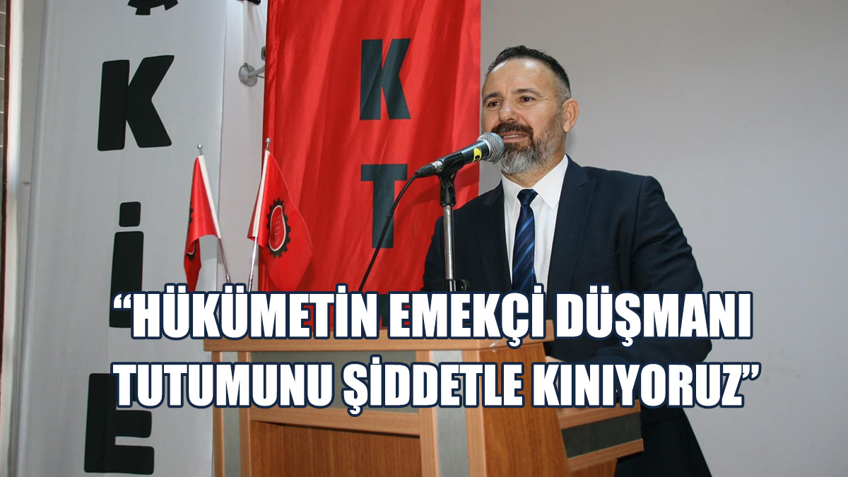 KTAMS, Hükümeti “Toplu Sözleşme Hakkına El Uzatmakla” Suçladı