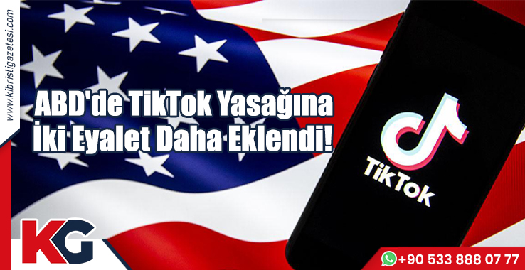 ABD'de TikTok Yasağına İki Eyalet Daha Eklendi!
