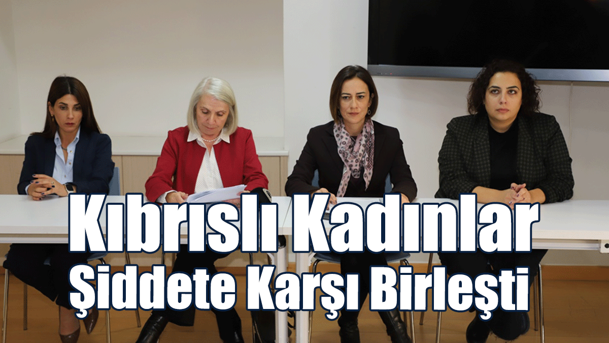 Kıbrıslı Kadınlar Şiddete Karşı Birleşti
