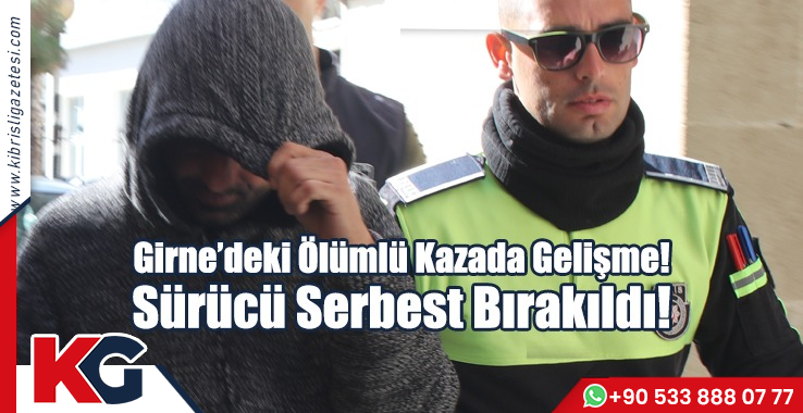Sürücü Serbest Bırakıldı!