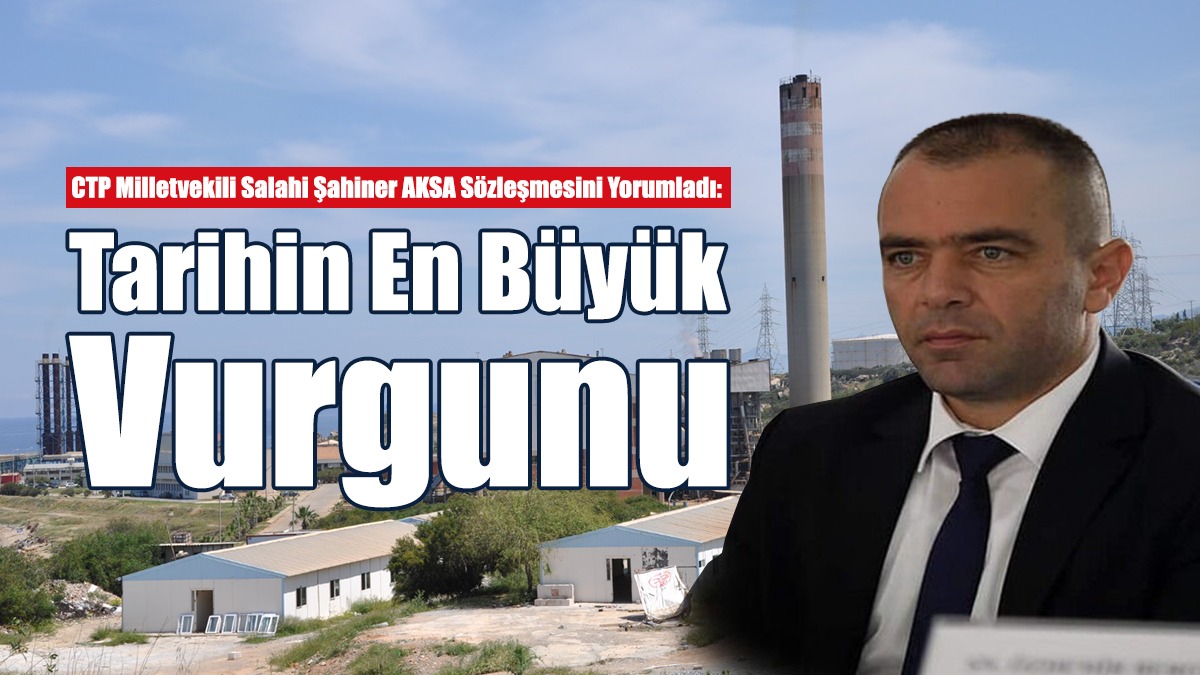 Şahiner: Tarihin En Büyük Vurgunu