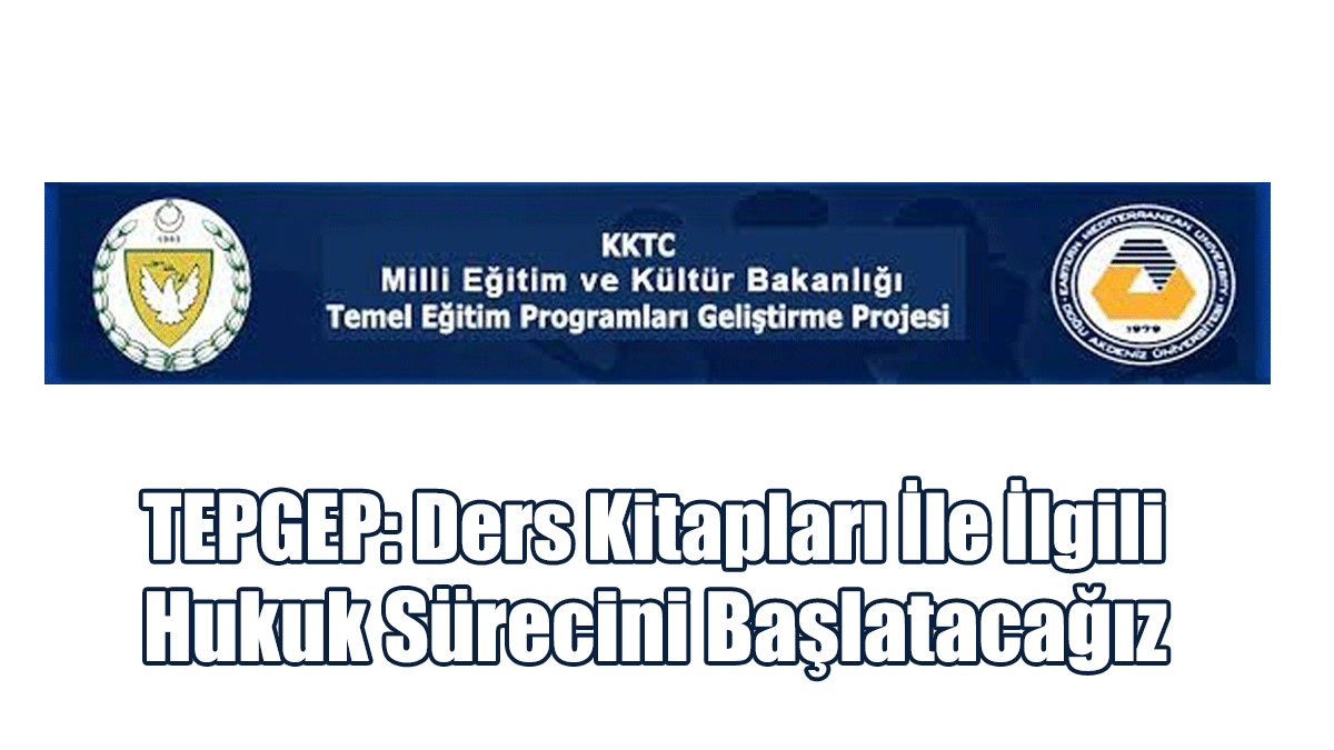TEPGEP: Ders Kitapları İle İlgili Hukuk Sürecini Başlatacağız