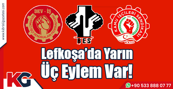 Lefkoşa’da Yarın 3 Eylem Var!