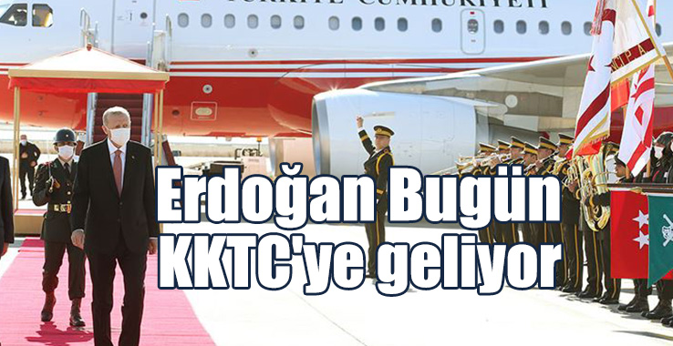 Erdoğan İlk Ziyaretini Bugün KKTC'ye Yapacak