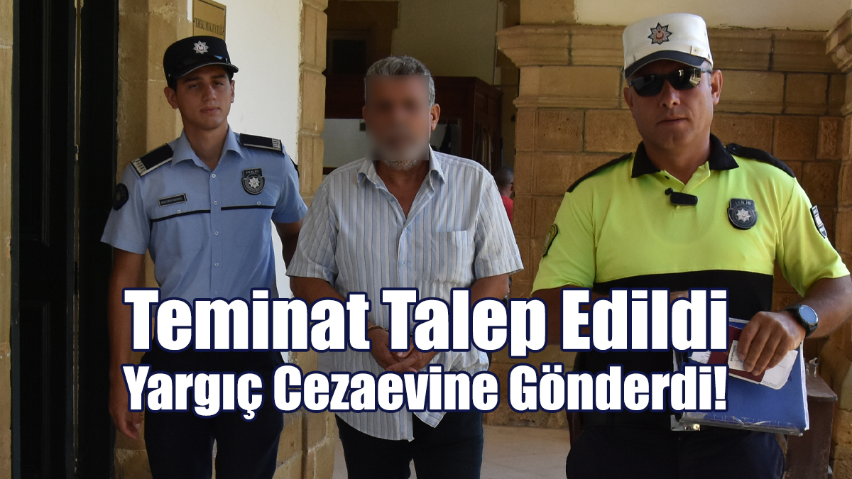 Teminat Talep Edildi, Yargıç Cezaevine Gönderdi!