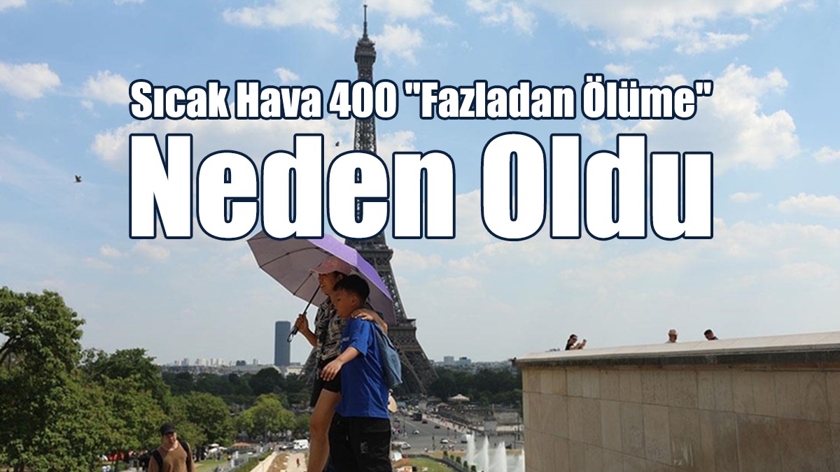 Sıcak Hava 400 "Fazladan Ölüme" Neden Oldu