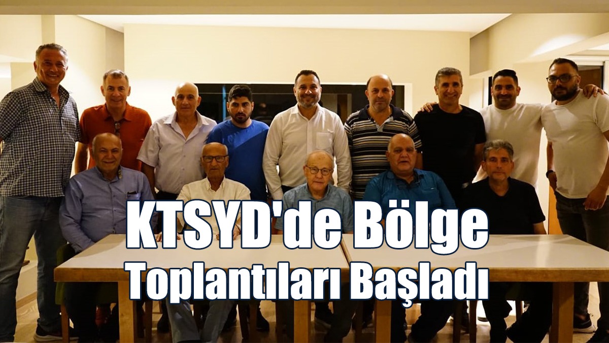 KTSYD'de Bölge Toplantıları Başladı