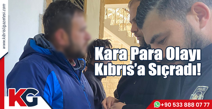 Kara Para Olayı Kıbrıs’a Sıçradı!