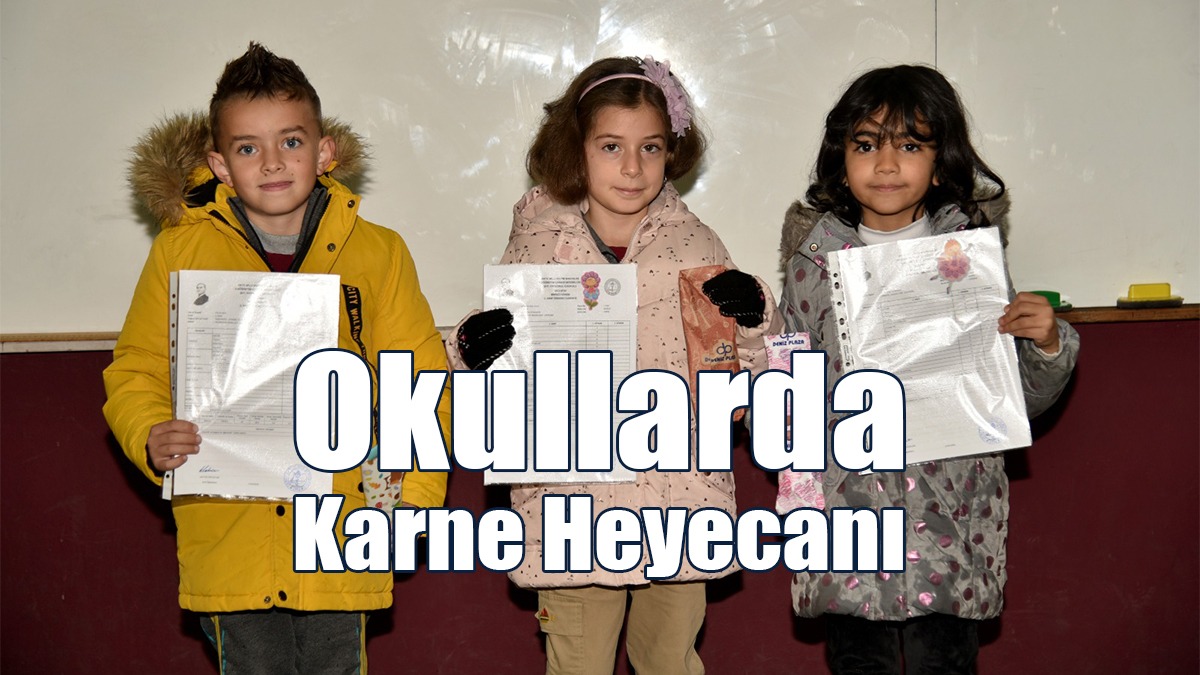İlk ve Orta Eğitimde Karneler Dağıtıldı, Yarıyıl Tatili Başladı