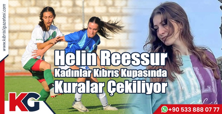 Helin Reessur Kadınlar Kıbrıs Kupası'nda Kuralar Çekiliyor