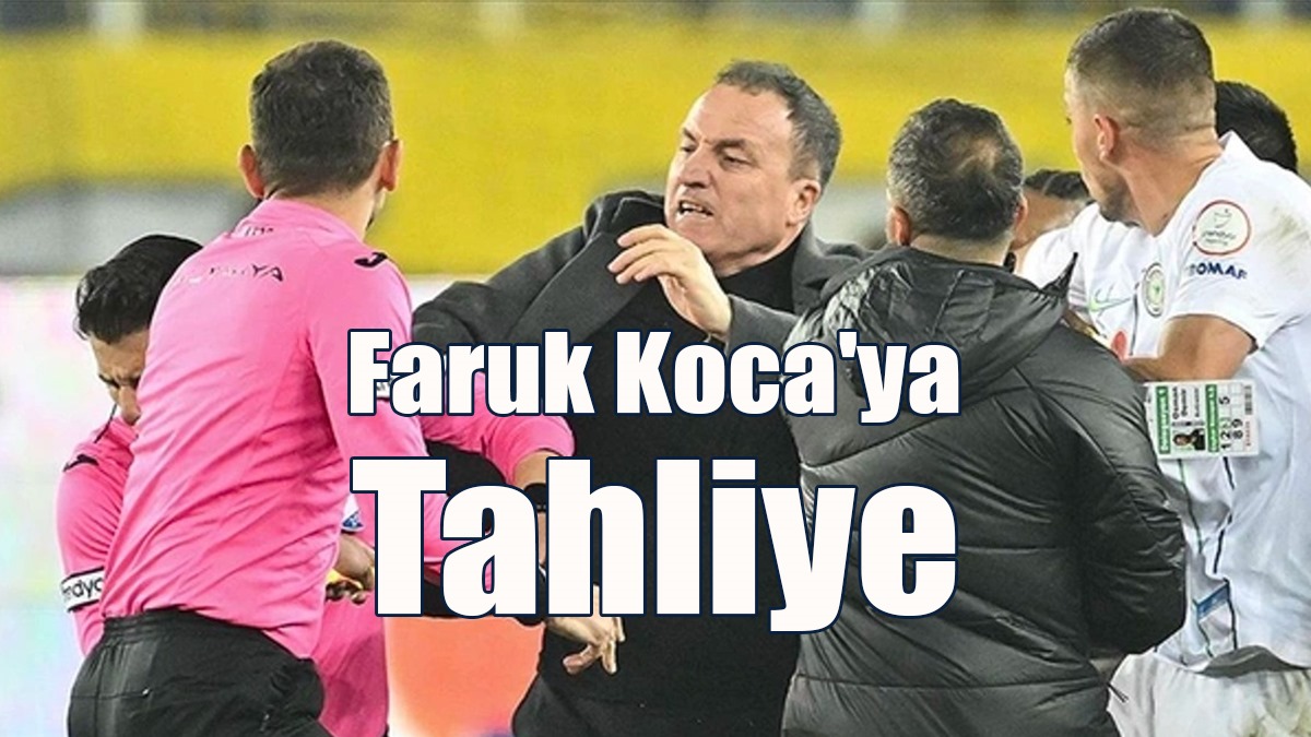 Ankaragücü'nün Eski Başkanı Faruk Koca'ya Tahliye