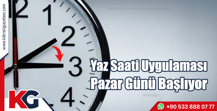 Yaz Saati Uygulaması Pazar Günü Başlıyor