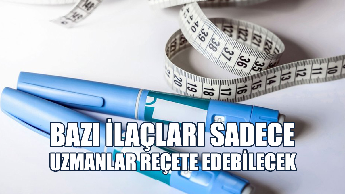 Bazı İlaçları Sadece Endokrin Ve Dahiliye Uzmanları Reçete Edebilecek