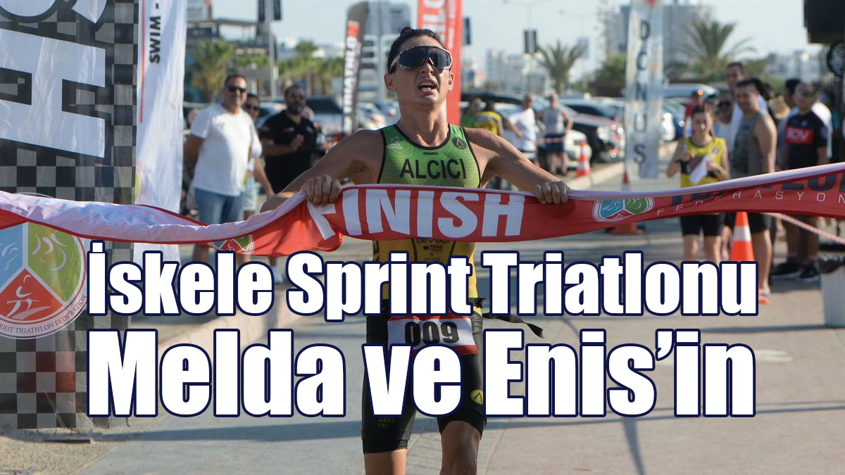 İskele Sprint Triatlonu Melda ve Enis’in