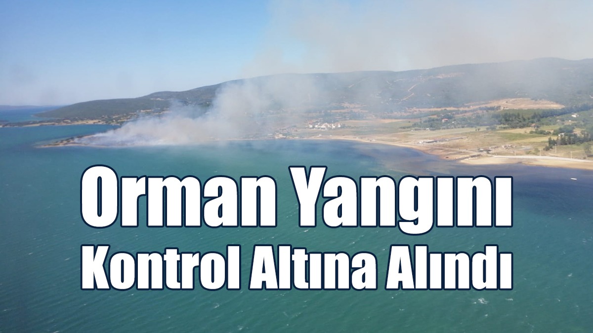 Orman Yangını Kontrol Altına Alındı