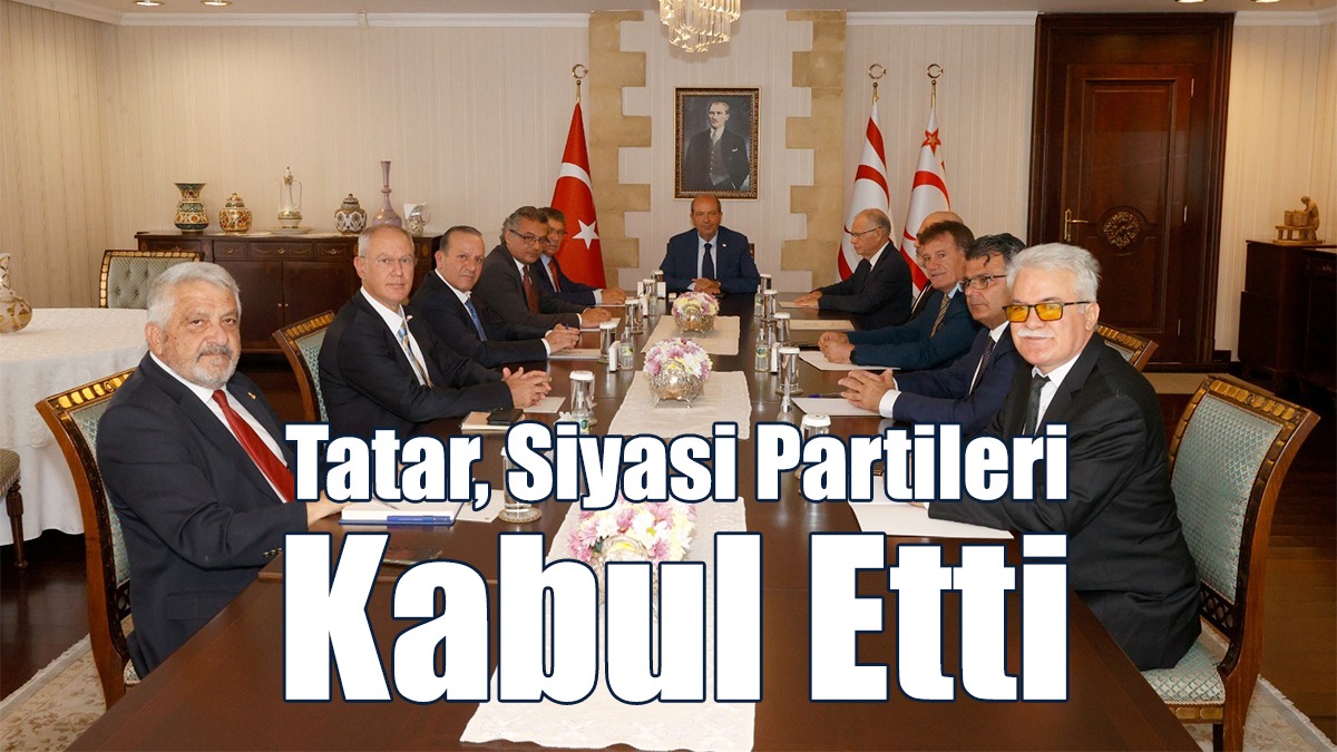 Tatar, Siyasi Partileri Kabul Etti