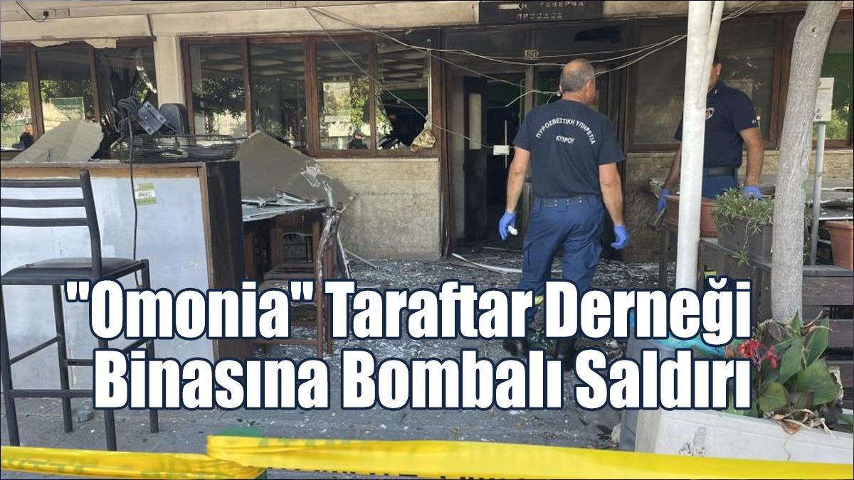 "Omonia" Taraftar Derneği Binasına Bombalı Saldırı