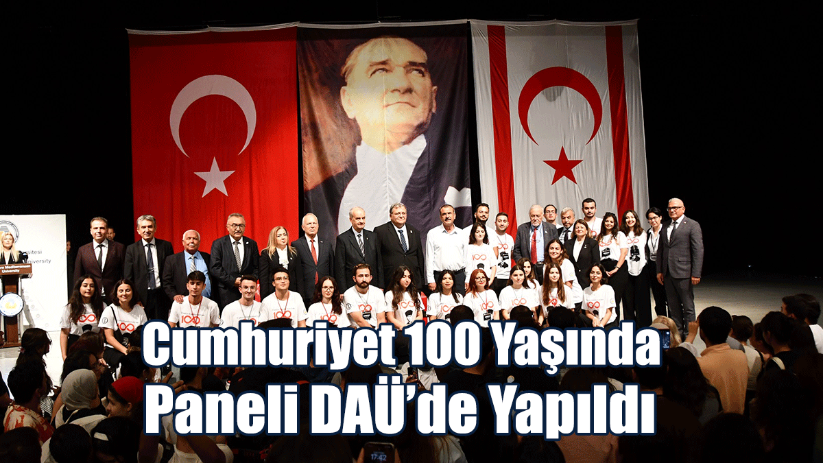 “Cumhuriyet 100 Yaşında” Paneli DAÜ’de Yapıldı