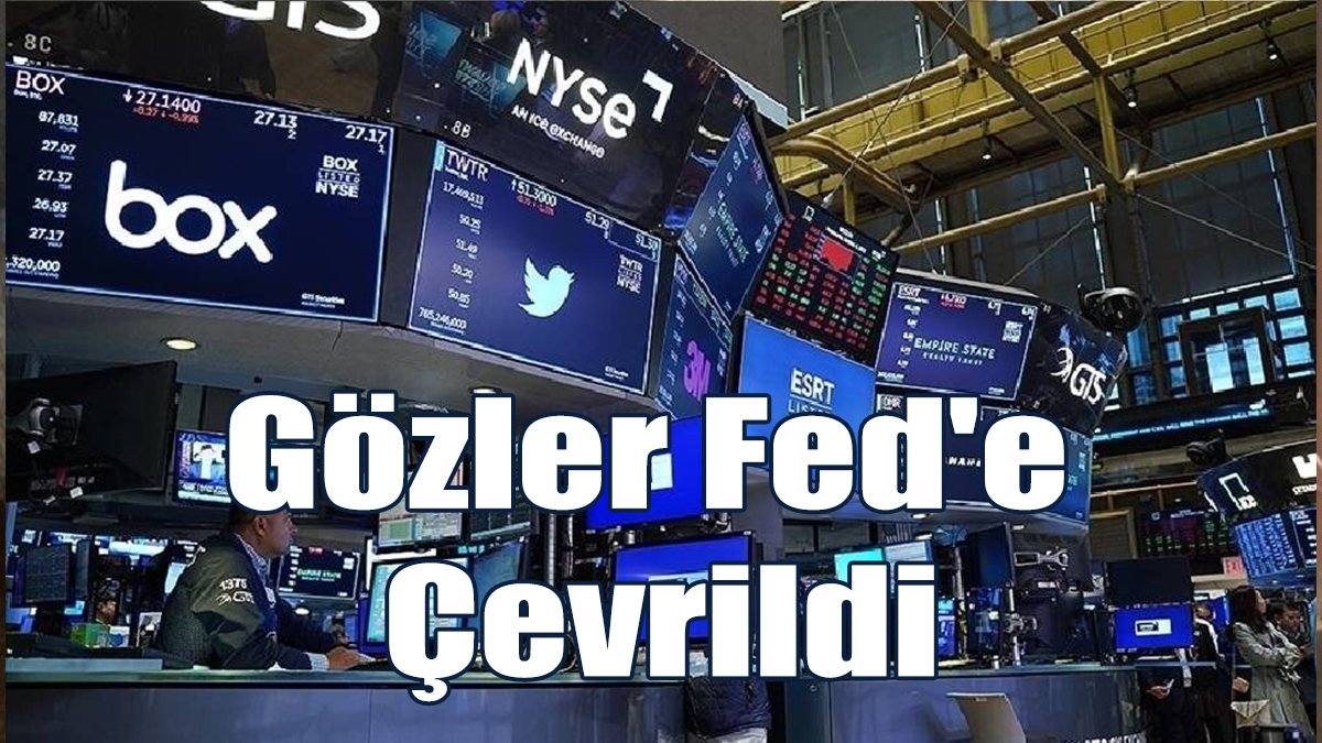 Küresel Piyasalarda Gözler Fed'e Çevrildi
