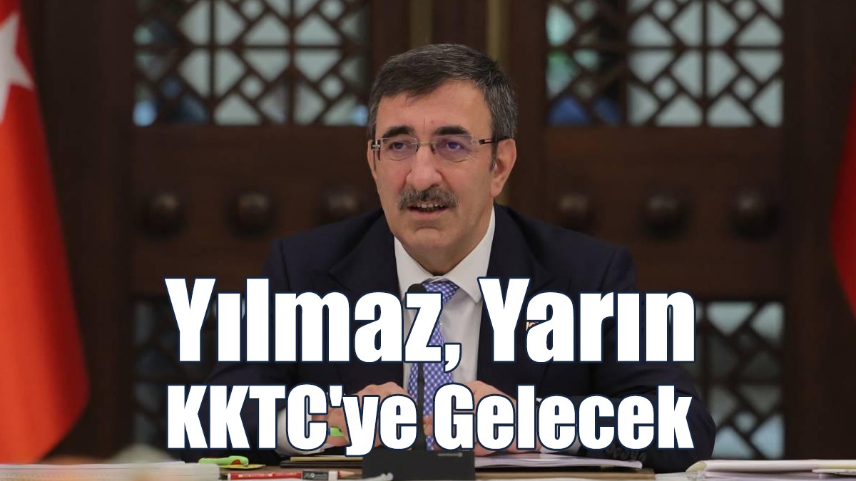 Türkiye Cumhurbaşkanı Yardımcısı Yılmaz, yarın KKTC'ye gelecek