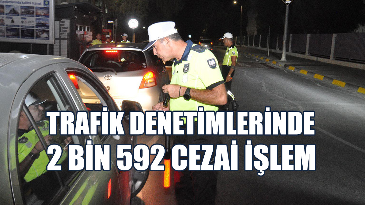 228 Araca Trafikten Men, 8 Sürücüye Tutukluluk