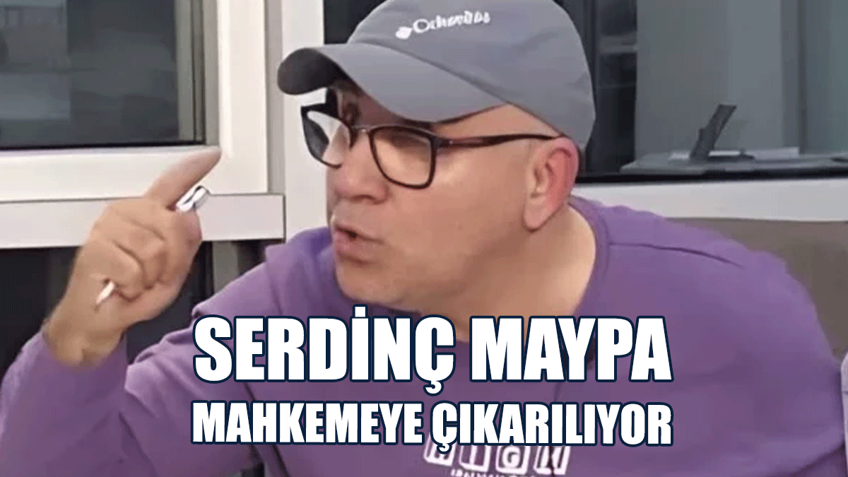"Özel Hayatın Gizliliğini İhlal" Suçundan Tutuklanan Serdinç Maypa Mahkemeye Çıkarılıyor
