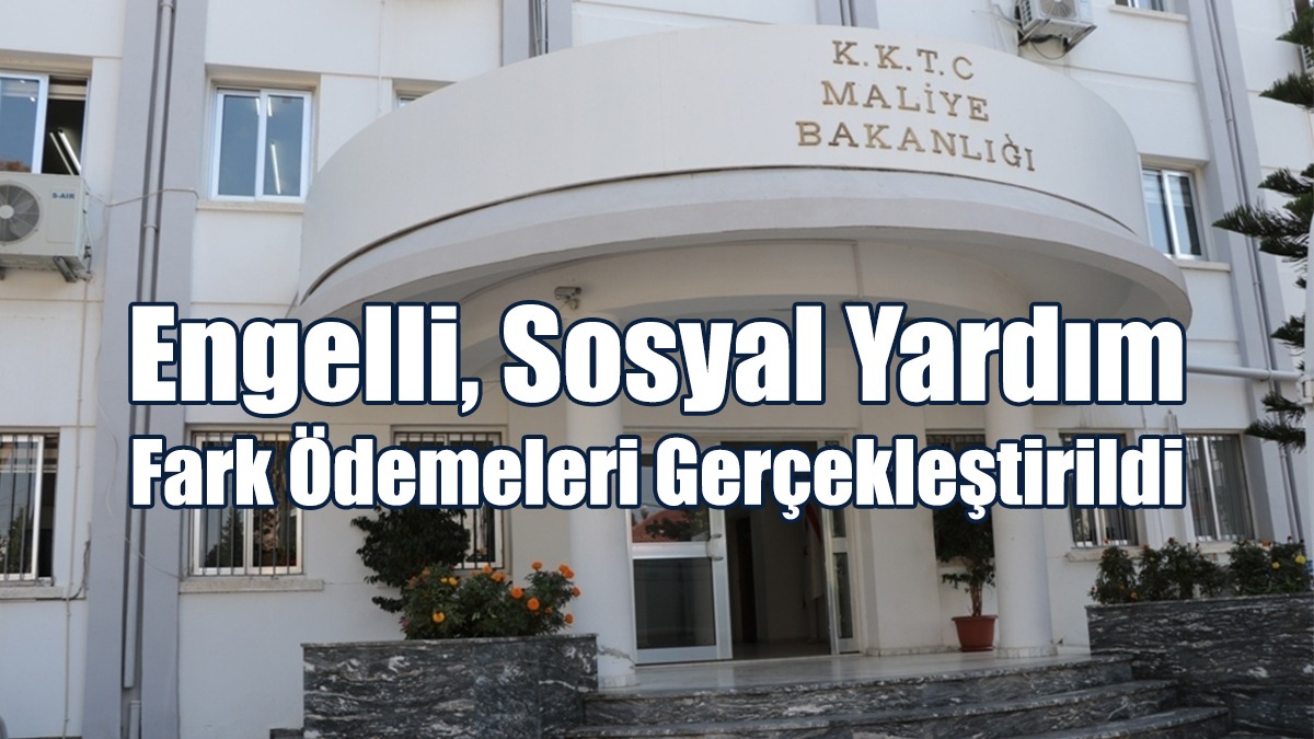 Engelli, Sosyal Yardım Fark Ödemeleri Gerçekleştirildi