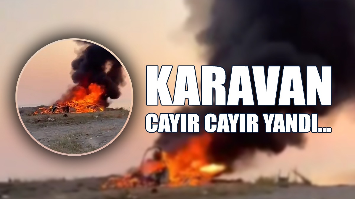 Karavan Ve İçerisindeki Eşyalar Tamamen Yandı
