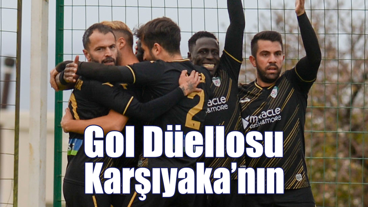 Gol Düellosu Karşıyaka’nın
