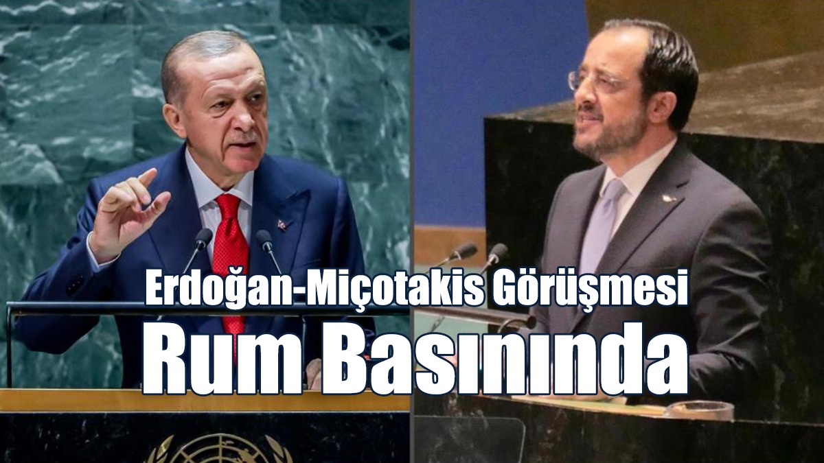 Erdoğan-Miçotakis Görüşmesi Rum Basınında