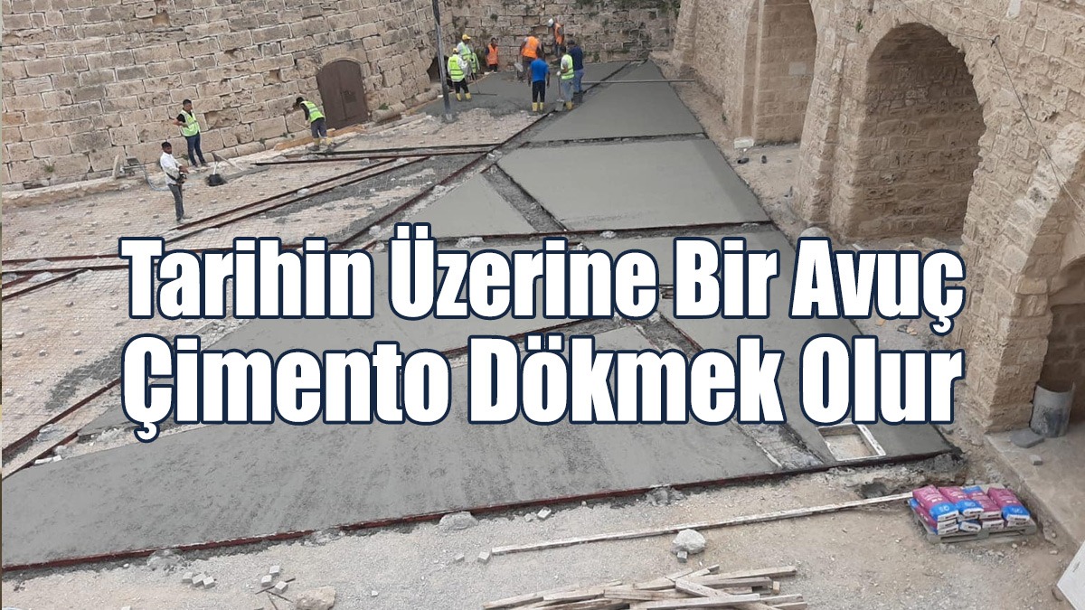 Girne Antik Liman’da Sürdürülen Restorasyon Çalışmalarını Eleştirdi
