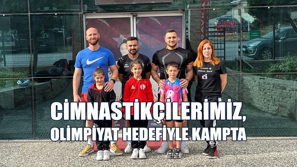 Kafile, 6. Etap Artistik Cimnastik Kampına Katılmak İçin İzmir’de