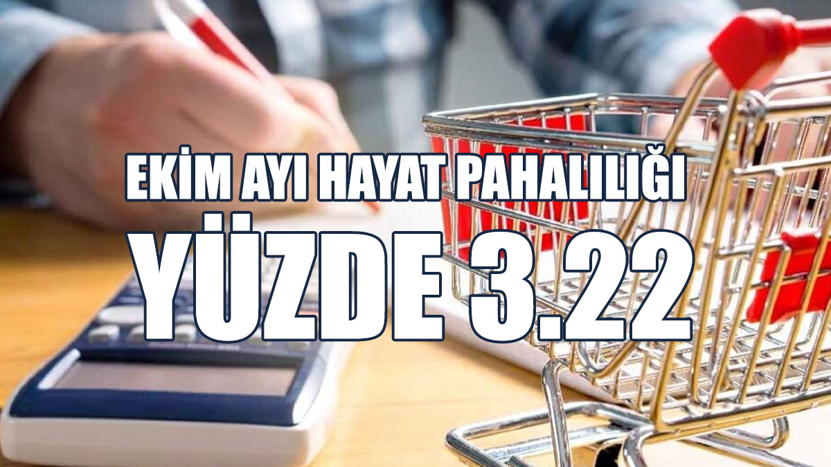 Ekim Ayı Hayat Pahalılığı Açıklandı