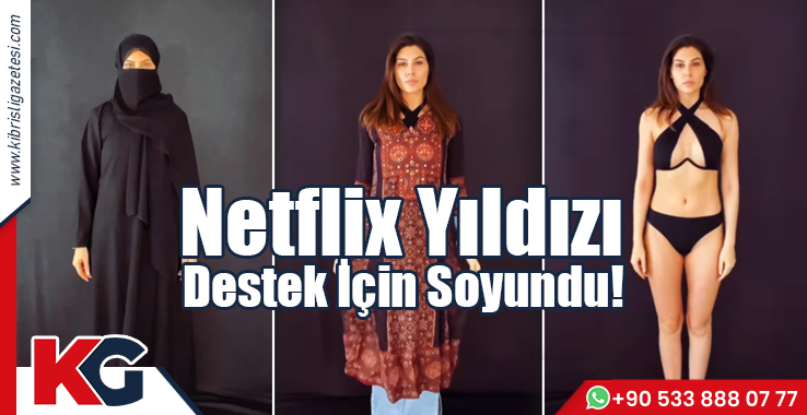 Netflix Yıldızı Destek İçin Soyundu!