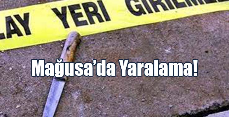 Mağusa’da Yaralama: 1 Kişi Tutuklandı