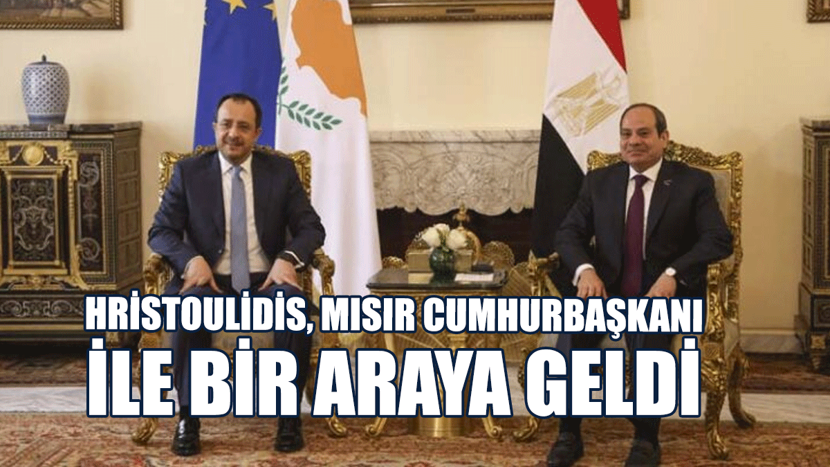 Hristoulidis, Mısır Cumhurbaşkanı İle Bir Araya Geldi
