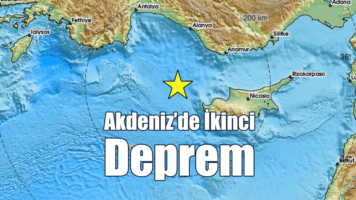 Akdeniz’de İkinci Deprem