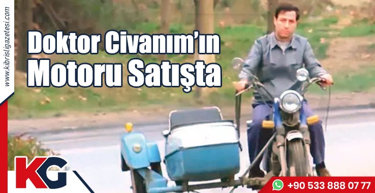Doktor Civanım’ın Motoru Satışta