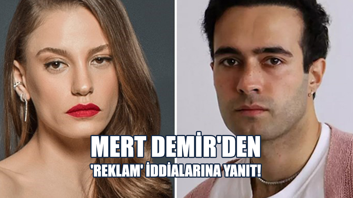 Mert Demir’den 'Reklam' İddialarına Yanıt!