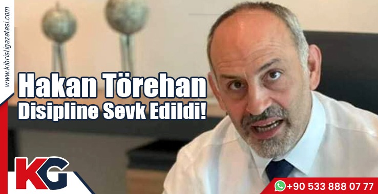 Hakan Törehan Disipline Sevk Edildi!