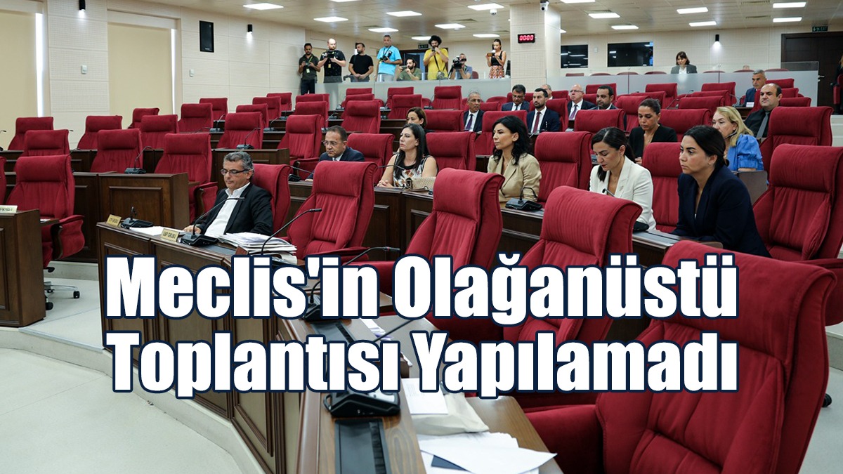 Meclis'in Olağanüstü Toplantısı Yapılamadı