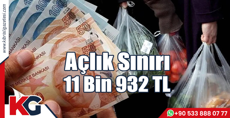 Açlık Sınırı 11 Bin 932 TL