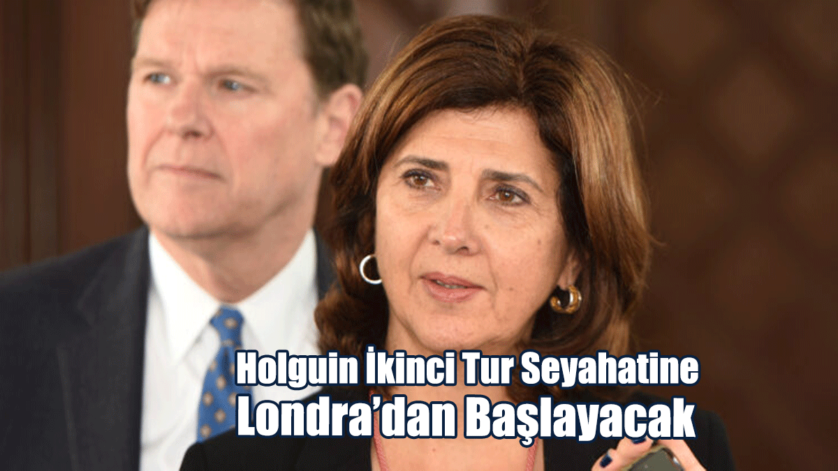 Holguin İkinci Tur Seyahatine Londra’dan Başlayacak