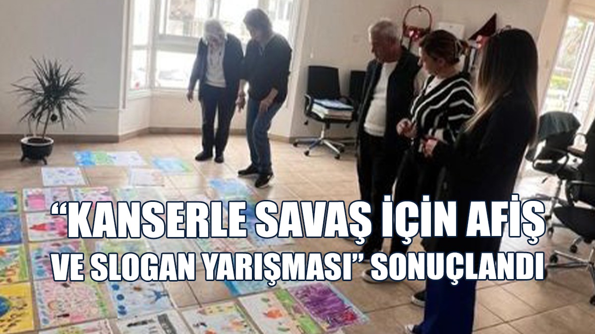“Kanserle Savaş İçin Afiş ve Slogan Yarışması” Sonuçlandı