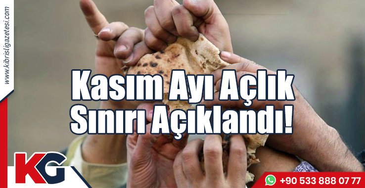 Kasım Ayı Açlık Sınırı Açıklandı!